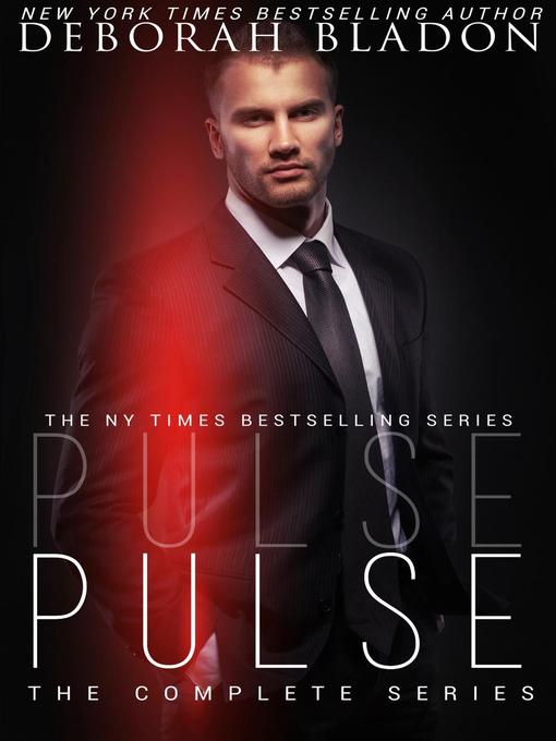 Title details for PULSE--The Complete Series by Deborah Bladon - Available